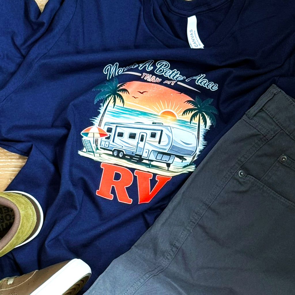 Never a Better Place Than My 5th Wheel T-Shirt