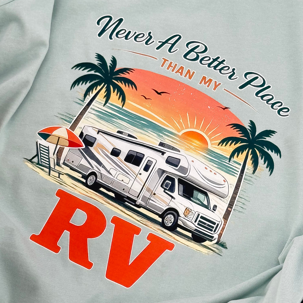 Never a Better Place Than My Class C RV T-Shirt