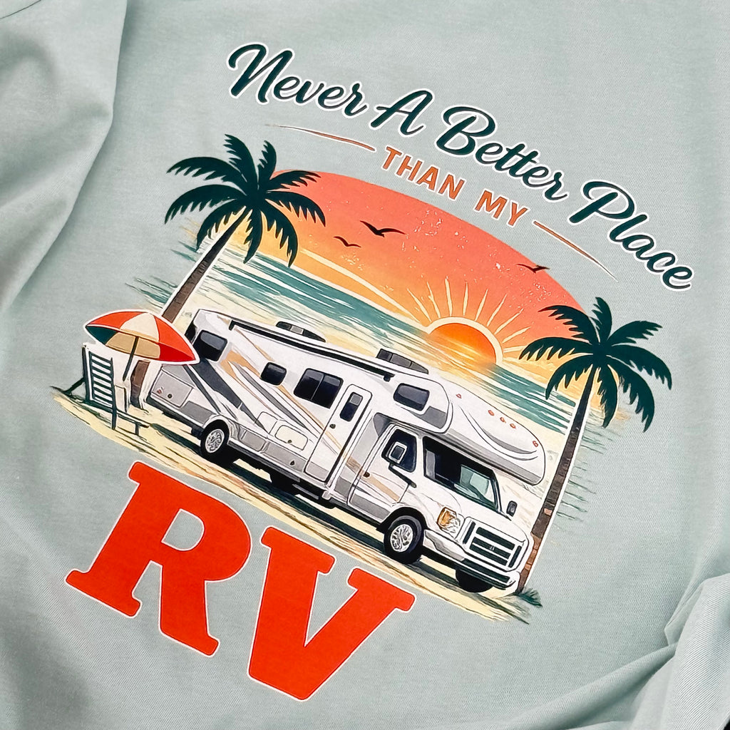 Never a Better Place Than My Class C RV T-Shirt