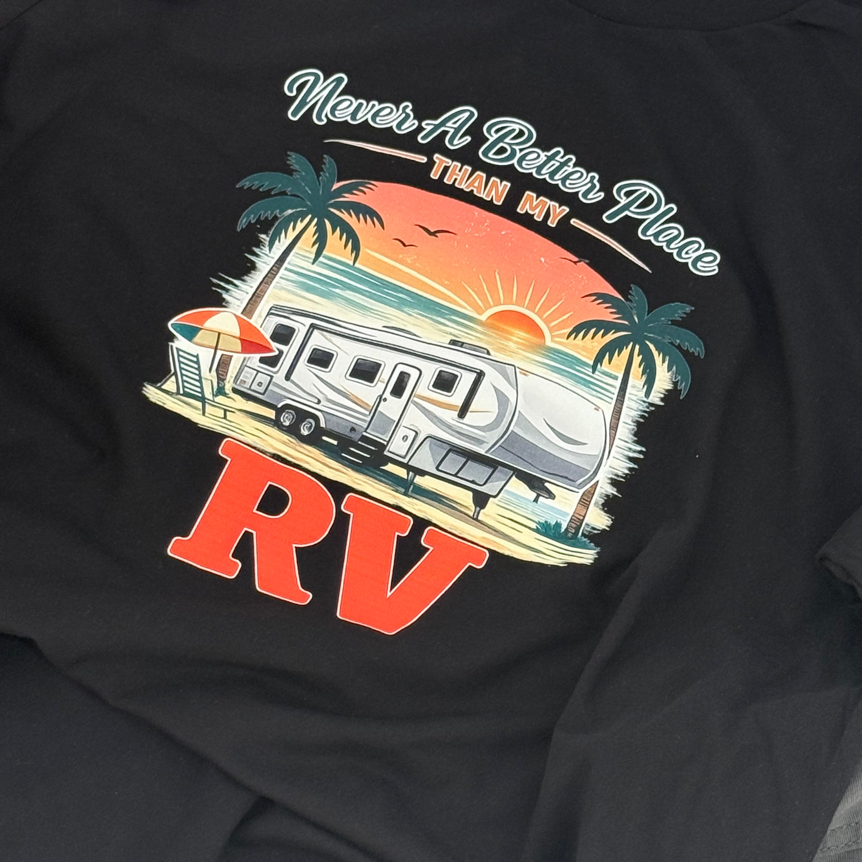 Never a Better Place Than My 5th Wheel T-Shirt