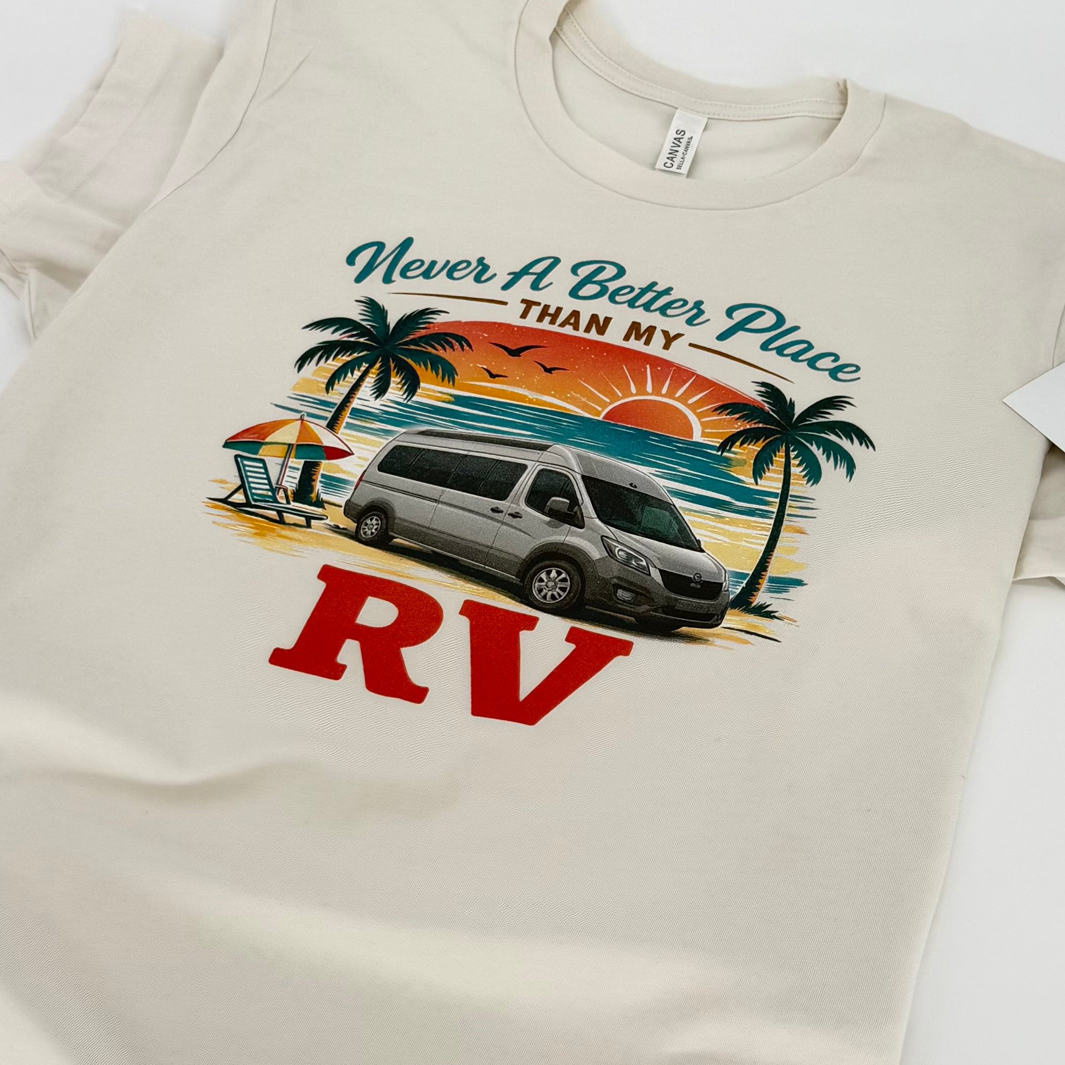 Never a Better Place Than My Class B RV T-Shirt