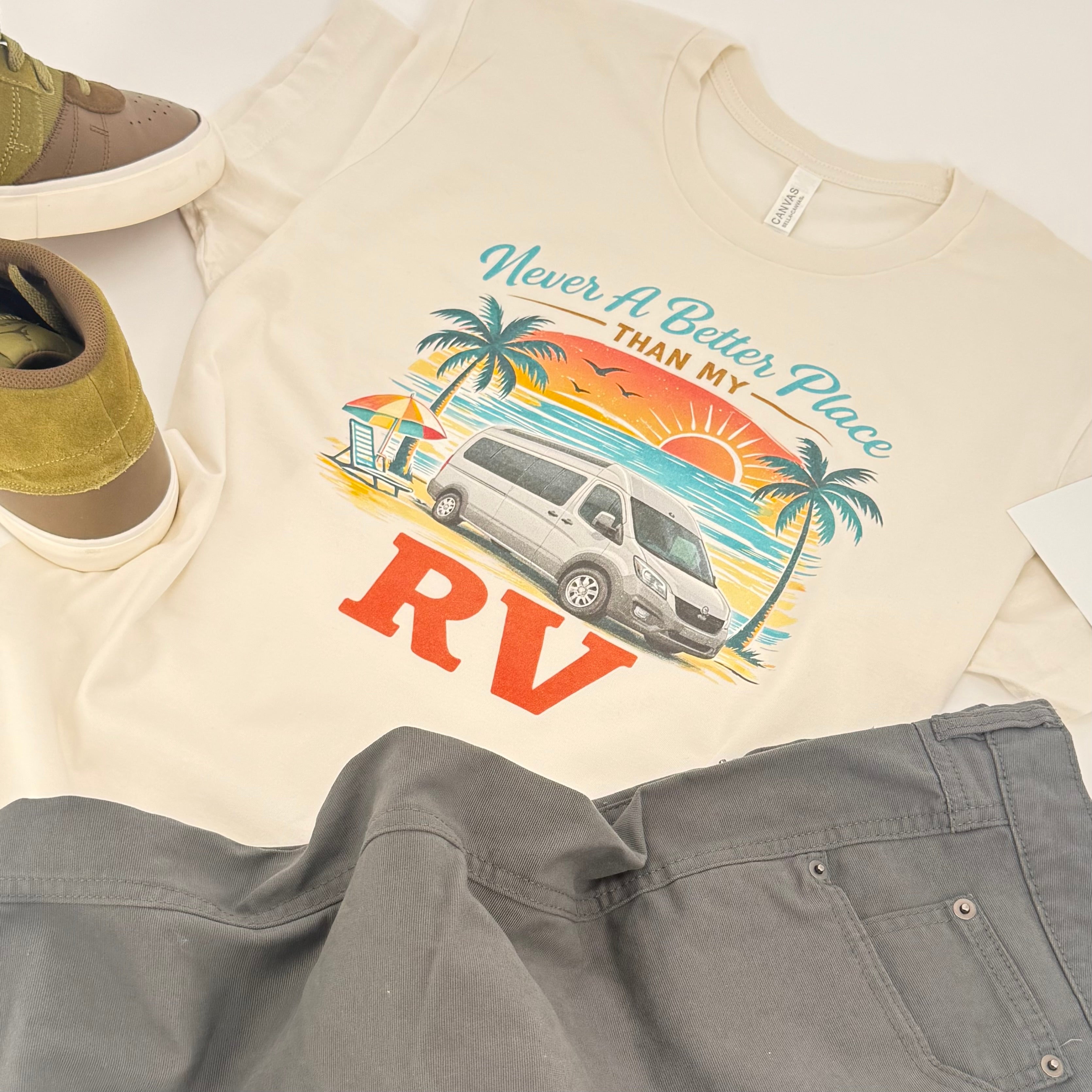 Never a Better Place Than My Class B RV T-Shirt
