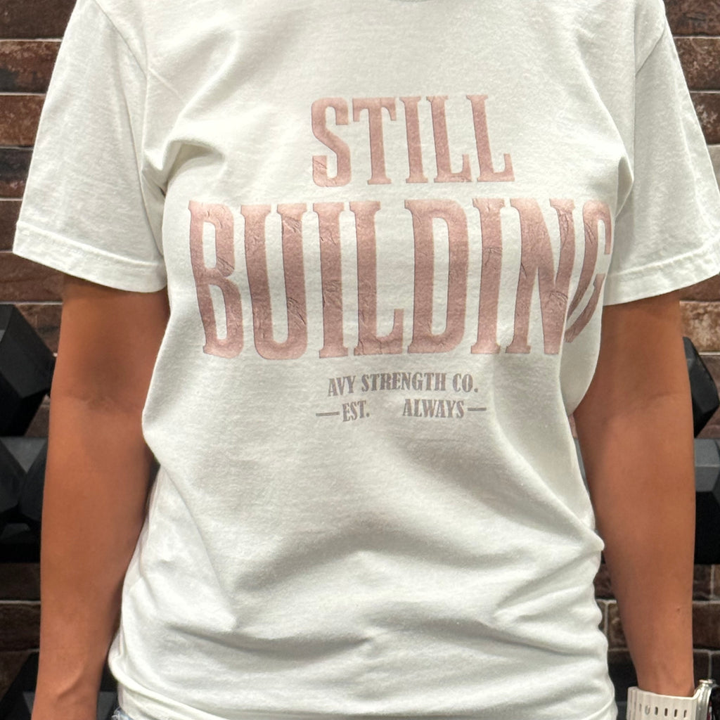 Still Building | AVY Strength Co.